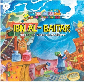 Ibn Al-Baitar: Doctor of Natural Medicine (Muslim Scientist Series)