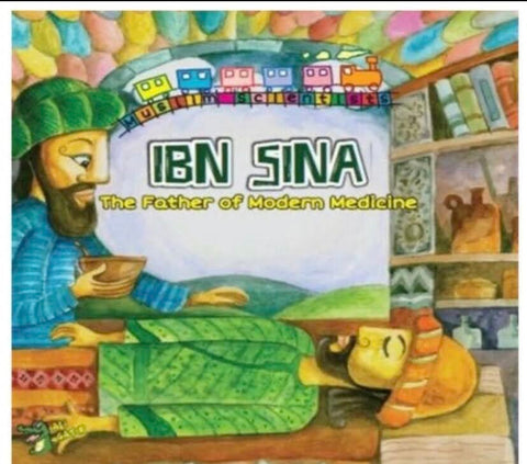 Ibn Sina: The Father of Modern Medicine (Muslim Scientist Series)