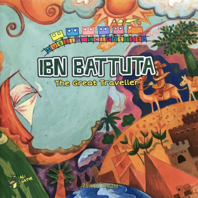 Ibn Battuta: The Great Traveller (Muslim Scientist Series)