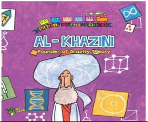 Al-Khazini: Founder of Gravity Theory (Muslim Scientist Series)